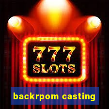 backrpom casting